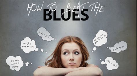 How To Beat The Blues