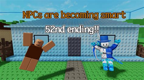 Npcs Are Becoming Smart 52nd Ending [roblox] Youtube