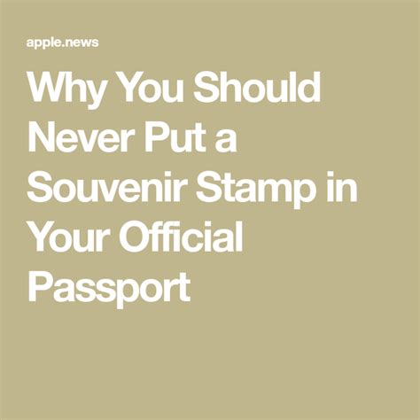 Why You Should Never Put A Souvenir Stamp In Your Official Passport Artofit