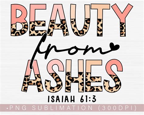 Bible Verse Png Christian Png Beauty From Ashes Png Isaiah Etsy