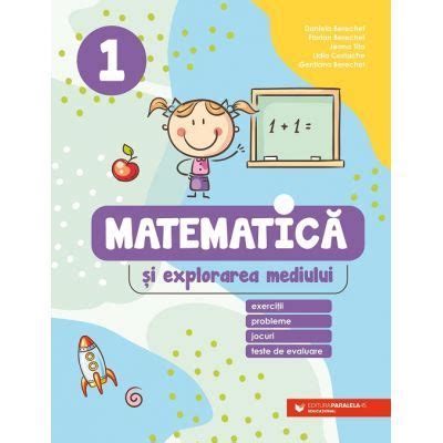 Matematica Si Explorarea Mediului Clasa I Daniela Berechet Editie