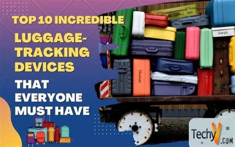 Top 10 Incredible Luggage Tracking Devices That Everyone Must Have