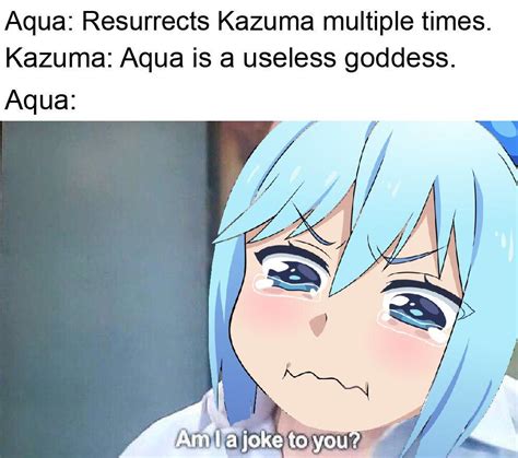 Aqua Is Useless Animemes