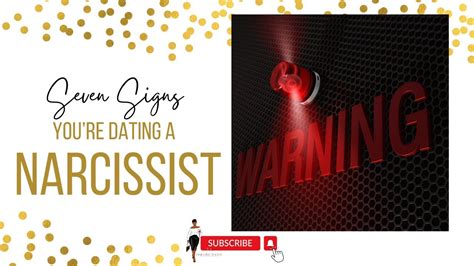 7 Signs Youre Dating A Narcissist Youtube