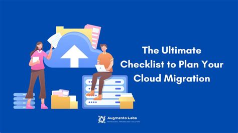 The Ultimate Checklist To Plan Your Cloud Migration Augmento Labs