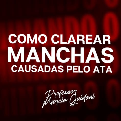 Como Clarear Manchas Causadas Por Peelings De Ata Marcio Guidoni