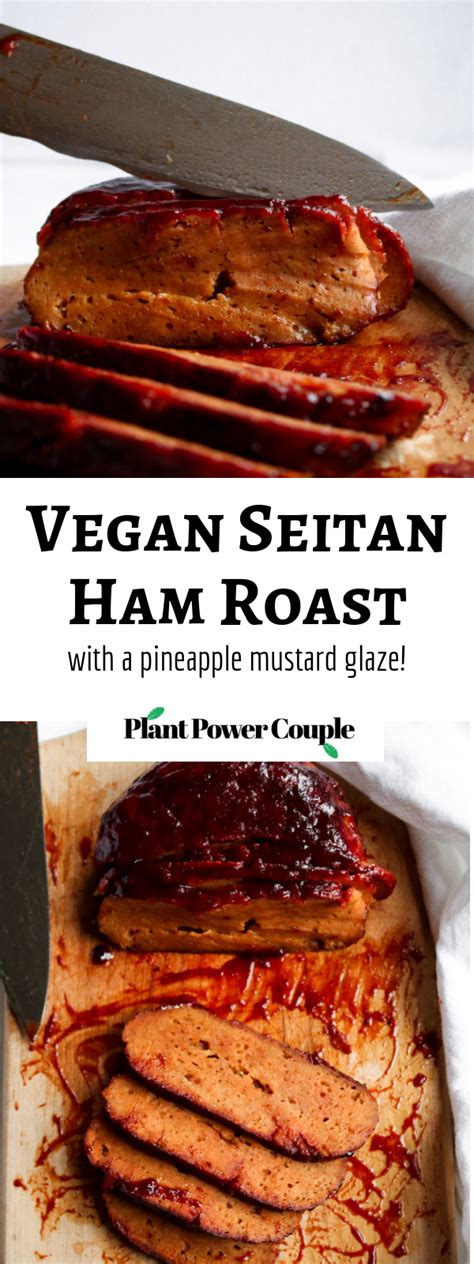 Make This Vegan Seitan Ham When You Really Want To Impress It S Full Of Smoky Sweet Flavor And