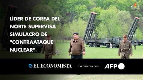 Líder de Corea del Norte supervisa simulacro de contraataque nuclear