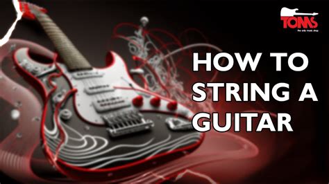 How To String A Guitar A Step By Step Tutorial Youtube