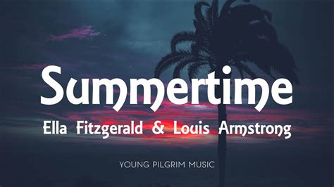 Ella Fitzgerald Louis Armstrong Summertime Lyrics YouTube