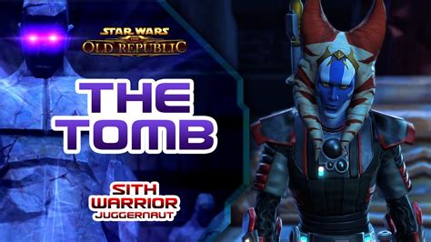 Swtor The Tomb Clip Sith Warrior Juggernaut Youtube