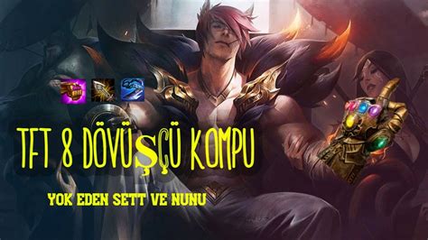 Tft T Rk E D V Ta Iyici Sett Ve Nunu Ok G L Oldu Youtube