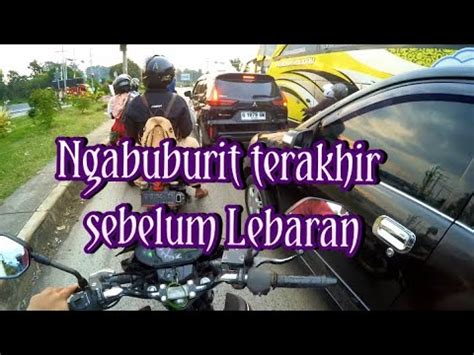 Ngabuburit Terakhir Sebelum Lebaran MotoVlog Iki Gabape YouTube