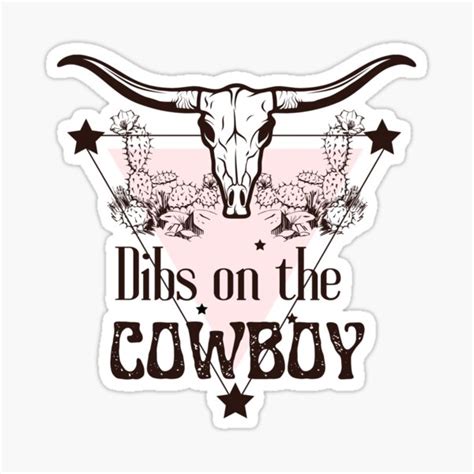 Dibs On The Cowboy Gypsy Cowgirl Sticker By Urbnimagination Redbubble