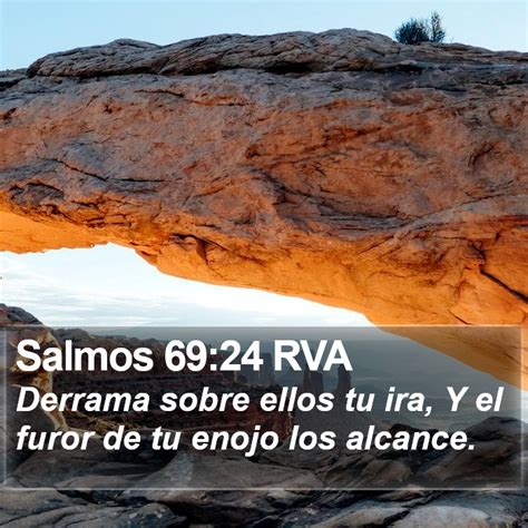 Salmos 69 24 RVA Derrama Sobre Ellos Tu Ira Y El Furor De Tu