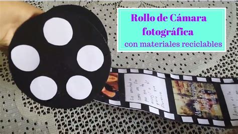 Rollo De C Mara Fotogr Fica Con Materiales Reciclables Diy Alejandra