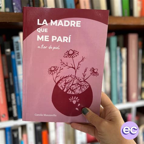 La Madre Que Me Par Un Libro De Poemas Sobre La Maternidad Real