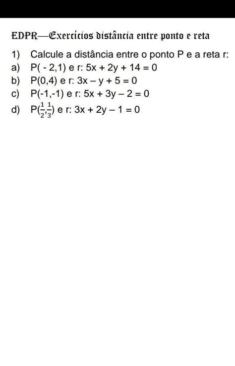 Calcule A Dist Ncia Entre O Ponto P E A Reta R Me Ajudem Pfv