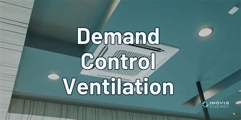 Demand Control Ventilation DCV Inovis Energy Inc