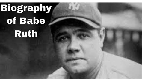 Biography Of Babe Ruth Youtube