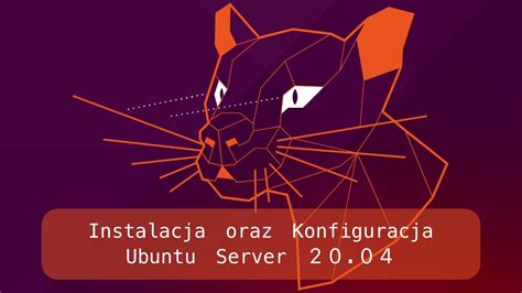 Instalacja Oraz Konfiguracja Ubuntu Server 20 04 YouTube