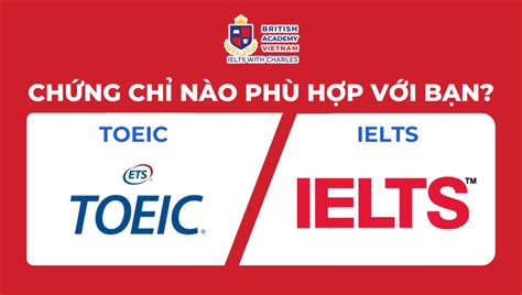 Nên học TOEIC hay IELTS Chứng chỉ nào phù hợp với bạn IELTS with