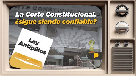 La CORTE CONSTITUCIONAL SIGUE Siendo CONFIABLE UN PROGRAMA PARA TU