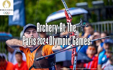 Archery At The Paris 2024 Olympic Games Boss Targets