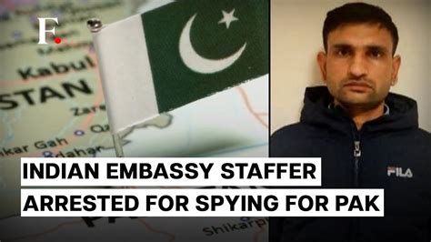 Indian Embassy Employee Arrested For Spying For Pakistan’s Intel Agency Isi Youtube