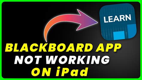 Blackboard Learn App Not Working On Ipad How To Fix Blackboard Learn