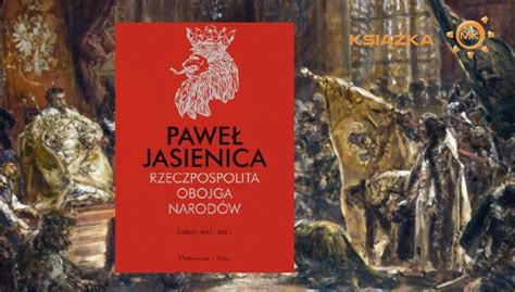 Rzeczpospolita Obojga Narod W Srebrny Wiek Recenzja Nowego Wydania