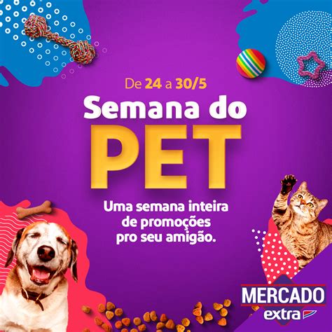 Mercado Extra realiza semana do PET feira de adoção de animais Na