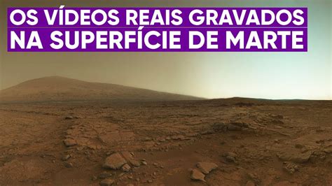 O primeiro vídeo real gravado na superfície de Marte YouTube