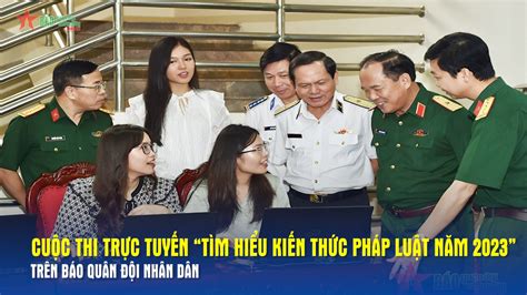 Cuộc Thi Trực Tuyến “tìm Hiểu Kiến Thức Pháp Luật Năm 2023” Trên Báo