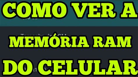 Como Ver A Memoria Ram Do Celular Youtube