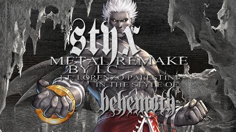 KOF BGM Mukai Styx Behemoth Style METAL REMAKE BY LC Ft LORENZO