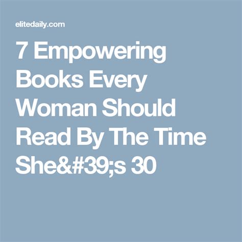 7 Empowering Books Every Woman Should Read By The Time Shes 30 Empowering Books Books Book