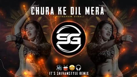 Chura Ke Dil Mera Halgi Mix Dj Abhi In The Mix Its Shivamstyle