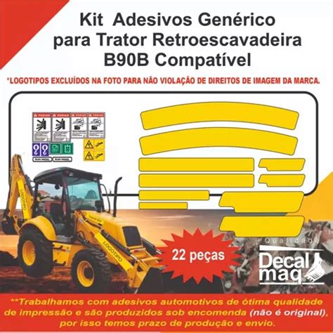 Kit Adesivos Decalque Para Retroescavadeira B90b Ades Seg Frete grátis