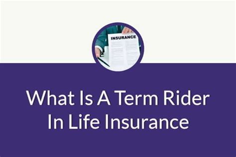 What Is A Term Rider In Life Insurance