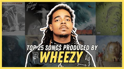 TOP 25 SONGS PRODUCED BY WHEEZY 2014 2023 YouTube