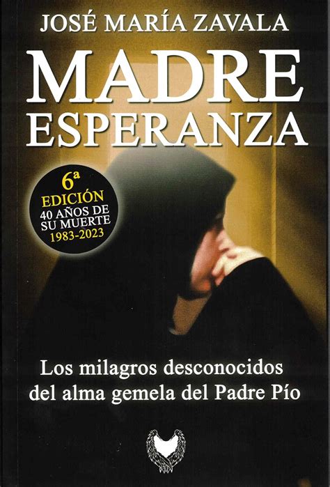 Introducir 88 Images Libro Del Padre Pio Por Jose Maria Zavala