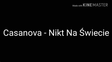 Casanova Nikt Na Świecie YouTube