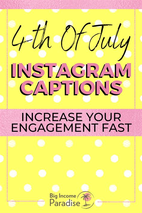 Th Of July Captions For Instagram To Help You Boost Engagement In