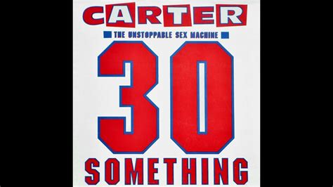 Carter The Unstoppable Sex Machine 30 Something 1991 Full Album