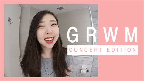 Grwm Concert Edition Youtube