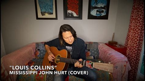 Louis Collins Mississippi John Hurt Cover Youtube