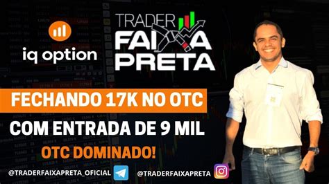 ALAVANCANDO BANCA PARA 17K NO OTC ENTRADA DE 9K PELO CELULAR