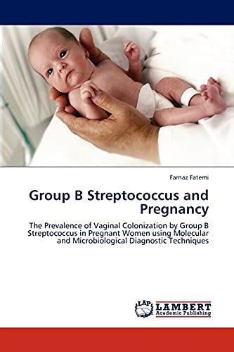 Group B Streptococcus And Pregnancy The Prevalence Of Vaginal