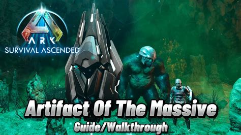 Ark Survival Ascended The Island Artifact Of The Massive Cave Guide